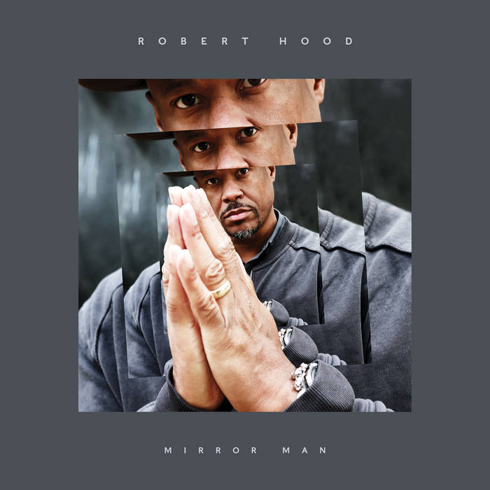 Robert Hood Mirror Man Rekids