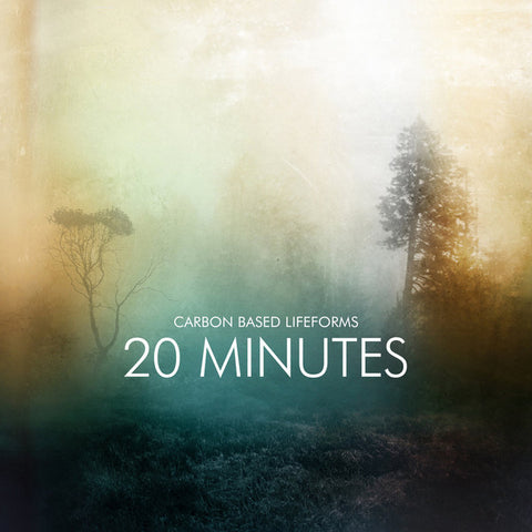 CARBON BASED LIFEFORMS : 20 MINUTES [Leftfield]