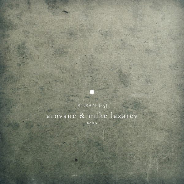 arovane and mike lazarev aeon eilean 55 eilean