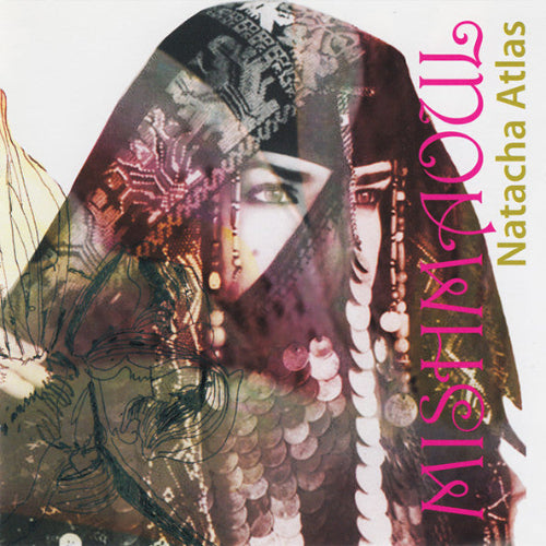 Natacha Atlas Mish Maoul Mantra