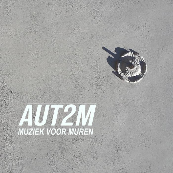 Aut2m Muziek Voor Muren Forgot Imprint