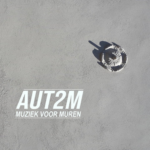 AUT2M : MUZIEK VOOR MUREN [Forgot Imprint]