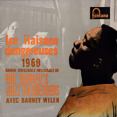 ART BLAKEY AND THE JAZZ MESSENGERS AVEC BARNEY WILEN : LES LIAISONS DANGEREUSES 1960 [Fontana]
