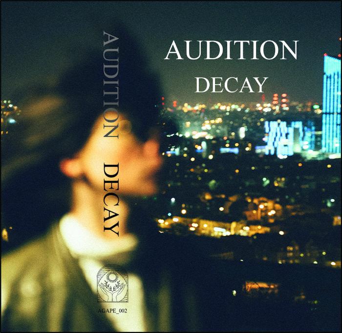 Audition Decay Agape