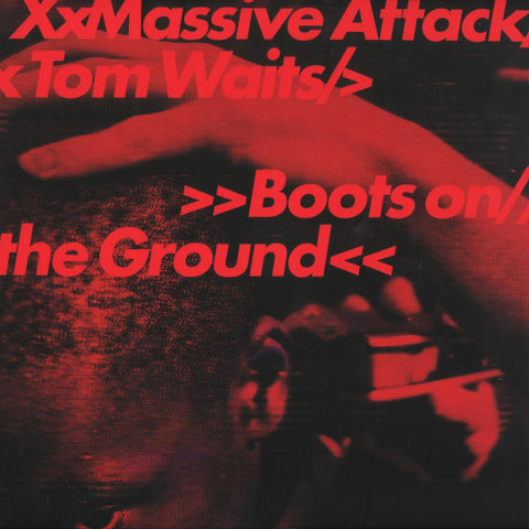 MASSIVE ATTACK & TOM WAITS : BOOTS ON THE GROUND [Play It Again Sam/PREORDER]
