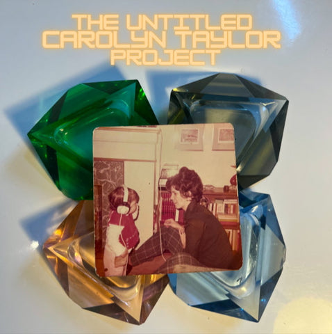 CAROLYN TAYLOR : THE UNTITLED CAROLYN TAYLOR PROJECT [Not On Label]