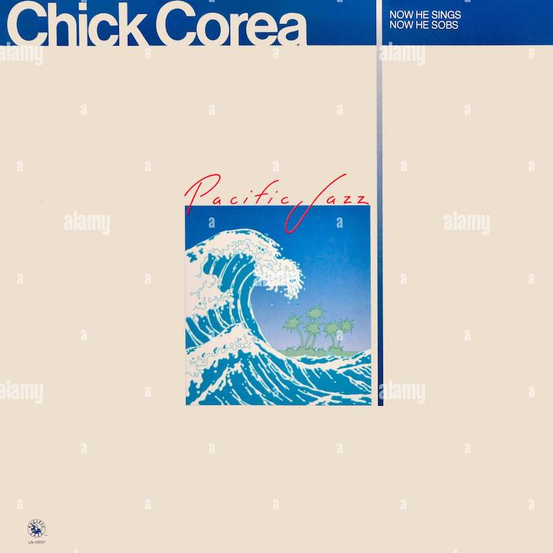 CHICK COREA : NOW HE SINGS NOW HE SOBS [Pacific Jazz]