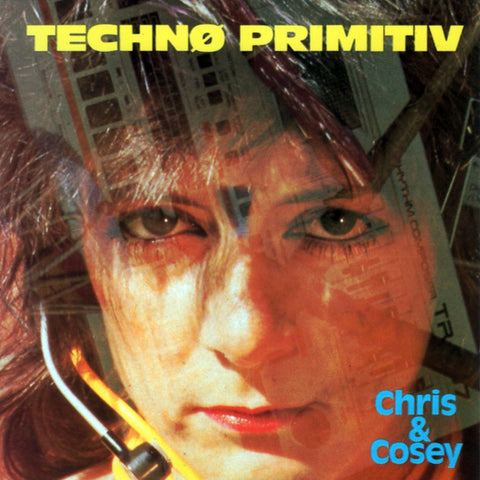 CHRIS & COSEY : TECHNO PRIMITIV [Conspiracy International]