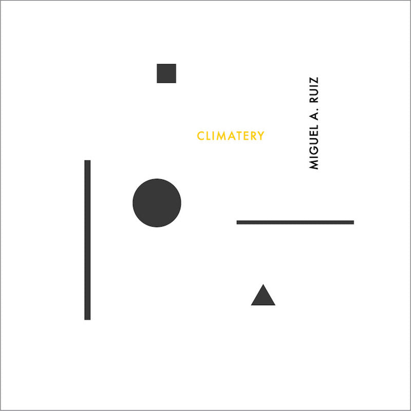 MIGUEL A. RUIZ : CLIMATERY [Abstracke]