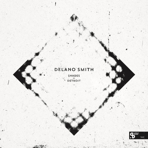 DELANO SMITH : SHADES OF DETROIT [Sushitech]