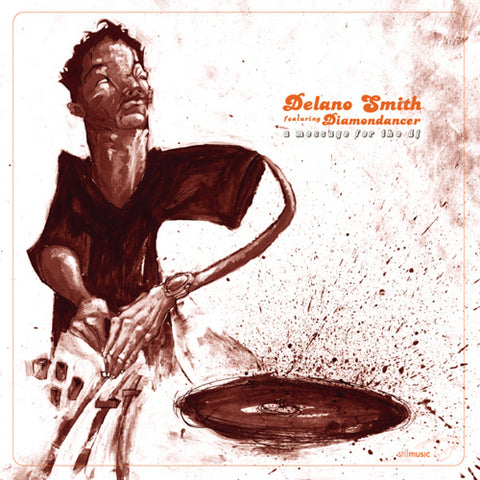 DELANO SMITH : MESSAGE FOR THE DJ [Still Music]