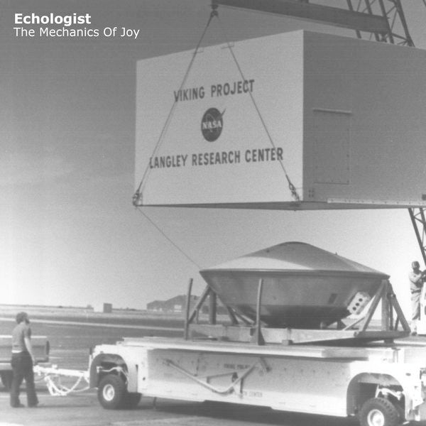 Echologist The Mechanic Of Joy