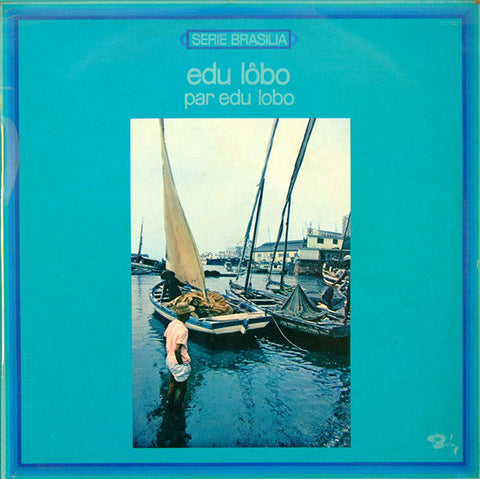 EDU LOBO AVEC LA TAMPA TRIO : EDU LOBO PAR EDU LOBO [Barclay]