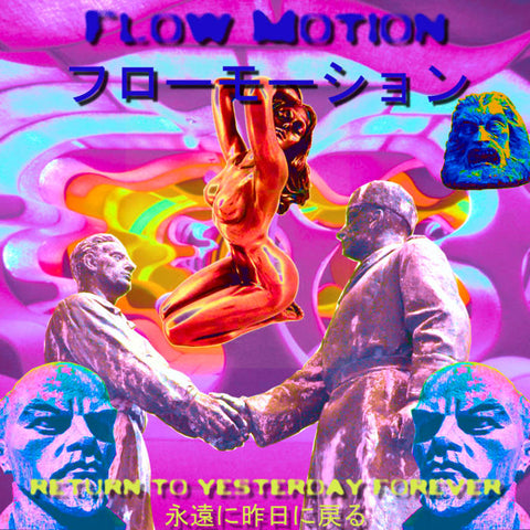 FLOW MOTION : RETURN TO YESTERDAY FOREVER [L33K5P1N 84574RD5]