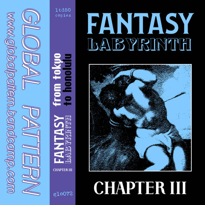 From Tokyo To Honolul Fantasy Labyrinth Chapter III Global Pattern