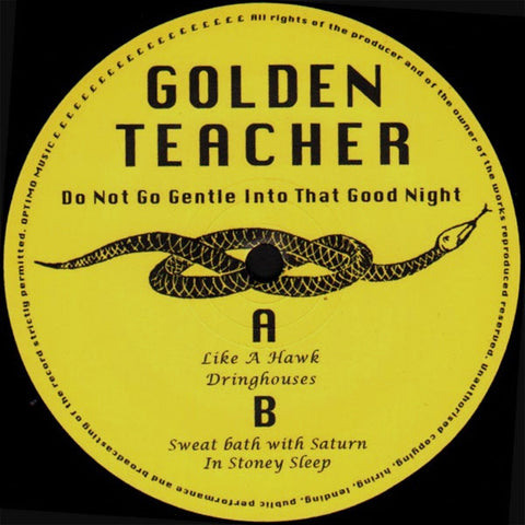 GOLDEN TEACHER : DO NOT GENTLE INTO THAT GOOD NIGHT [Optimo]