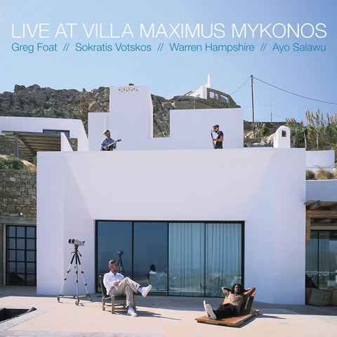 GREG FOAT & SOCRATIS VOTSKOS : LIVE AT VILLA MAXIMUS MYKONOS [Blue Crystal]