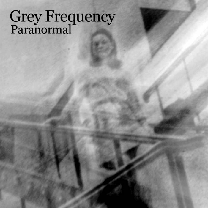 Grey Frequency Paranormal