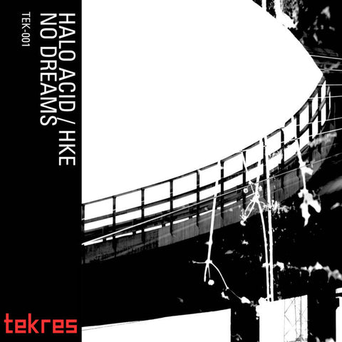 HALO ACID / HKE : NO DREAMS [Tekres]