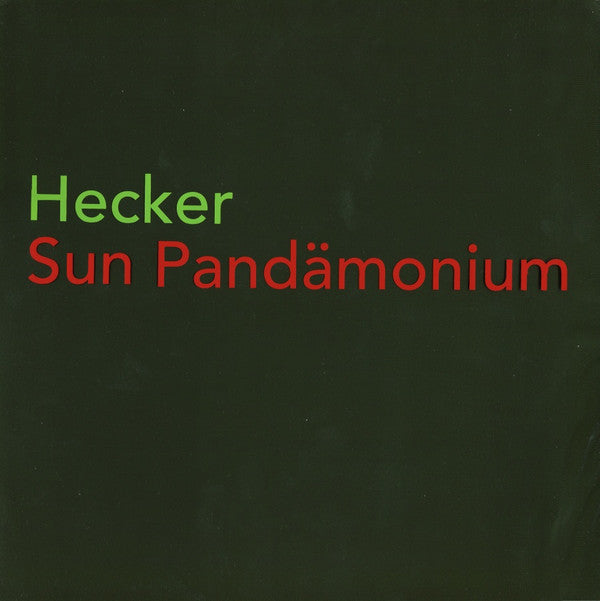 HECKER  : SUN PANDAMONIUM [Pan]