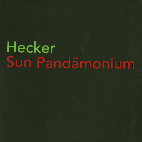 HECKER  : SUN PANDAMONIUM [Pan]