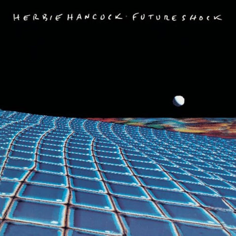 HERBIE HANCOCK : FUTURE SHOCK [Columbia]