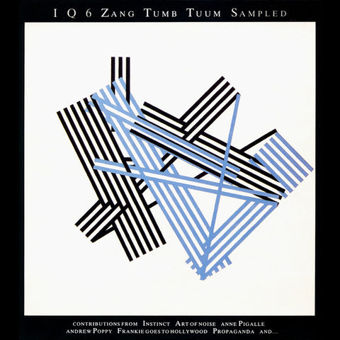 IQ 6 ZANG TUMB TUUM SAMPLED : VARIOUS ARTISTS [ZTT]