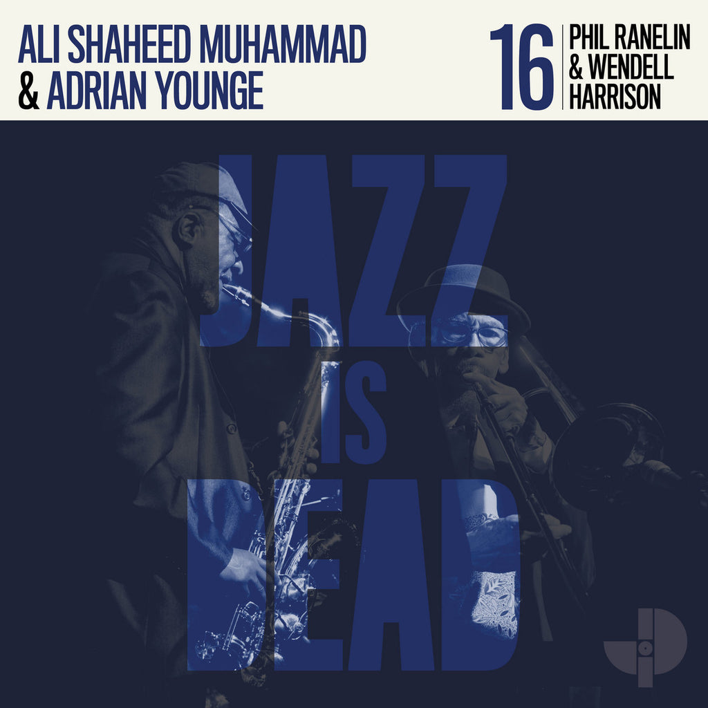 ADRIAN YOUNGE AND ALI SHAHEED MUHAMMAD : JAZZ IS DEAD 016 [Jazz Is Dead]