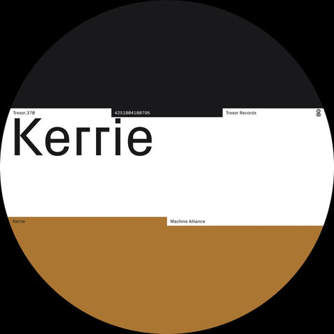 KERRIE : MACHINE ALLIANCE [Tresor]