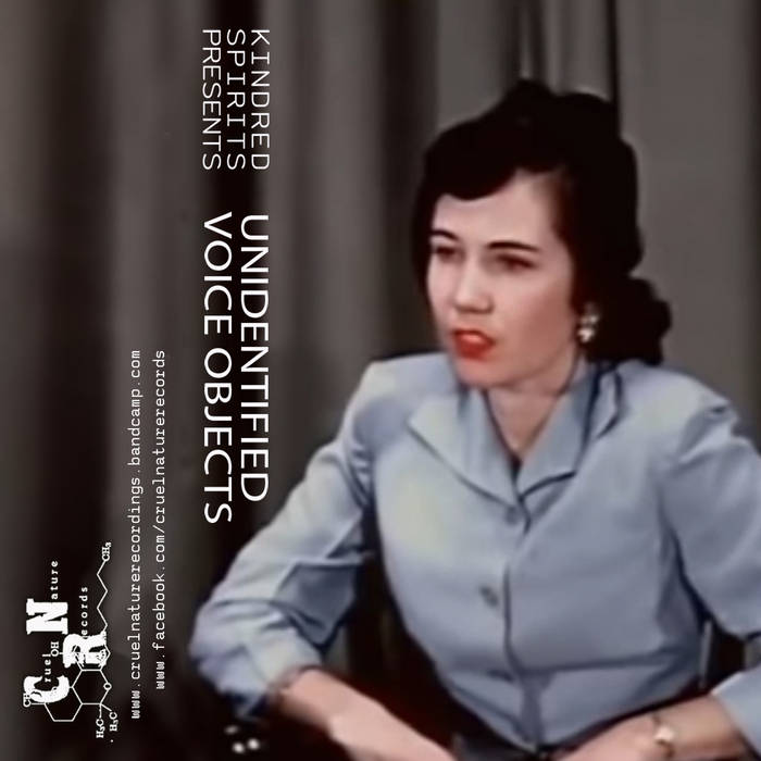 Kindred Spirits Presents Unidentified Voice Objects Cruel Nature