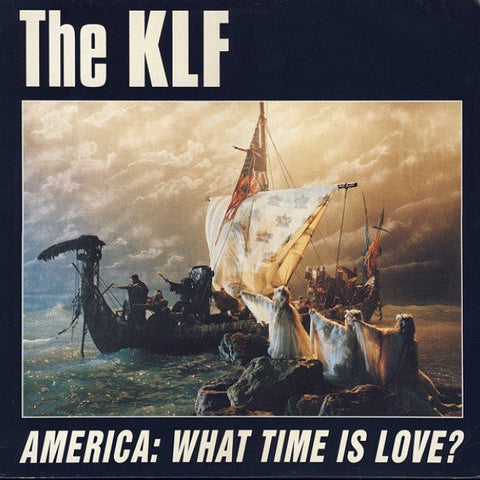 THE KLF : AMERICA WHAT TIME IS LOVE [Blow Up]