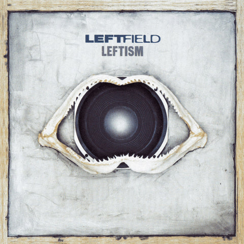 LEFTFIELD : LEFTISM [Hard Hands]