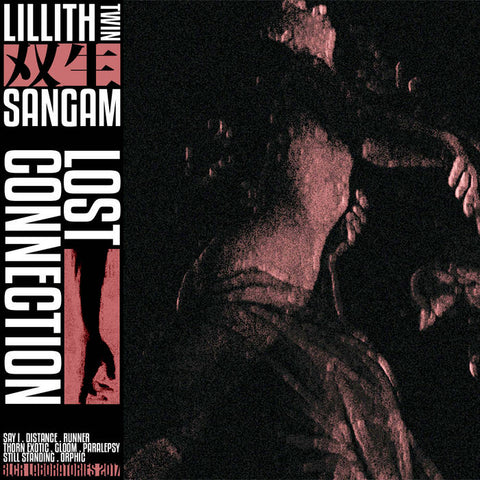 LILLITH TWIN & SANGAM : LOST CONNECTION [BLCR Laboratories]