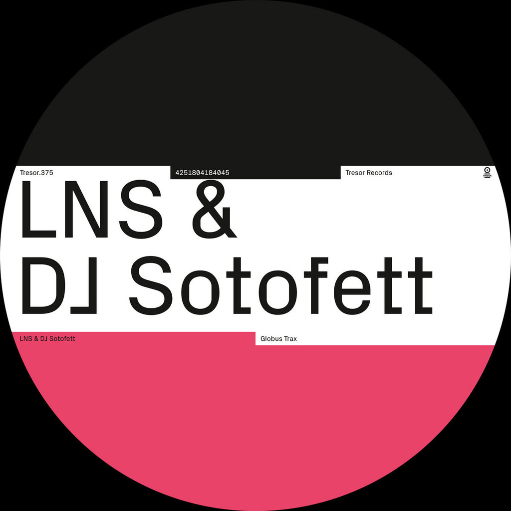 LNS & DJ SOTOFETT : GLOBUS TRAX [Tresor]
