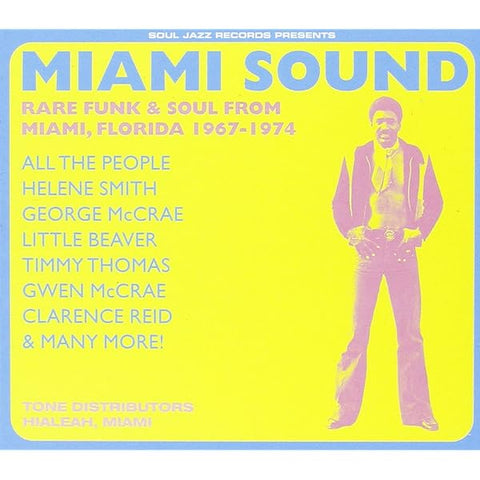MIAMI SOUND (RARE FUNK & SOUL FROM MIAMI, FLORIDA 1967-1974) : VARIOUS ARTISTS [Soul Jazz]