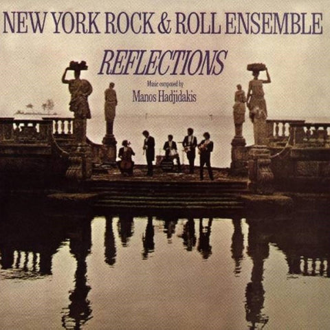 MANOS HADJIDAKIS / NEW YORK ROCK N ROLL ENSEMBLE : REFLECTIONS [Atlantic]
