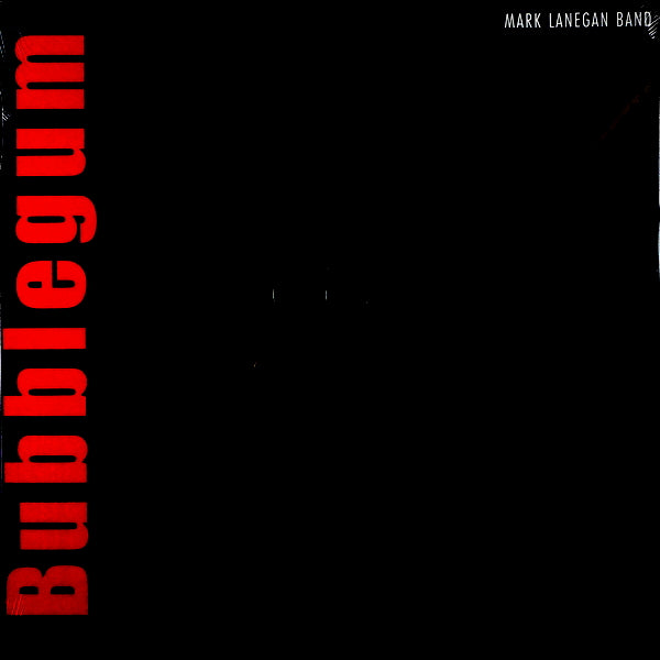 MARK LANEGAN : BUBBLEGUM [Beggars Banquet]