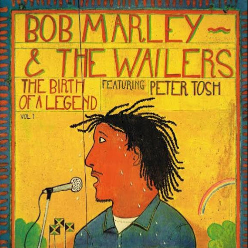 Bob Marley Peter Tosh The Birth Of A Legend
