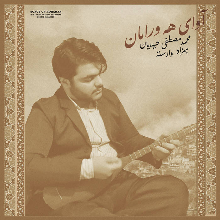 Mohammad Mostafa Heydarian Behzad Varasteh Songs Of Horaman Radio Khiyaban