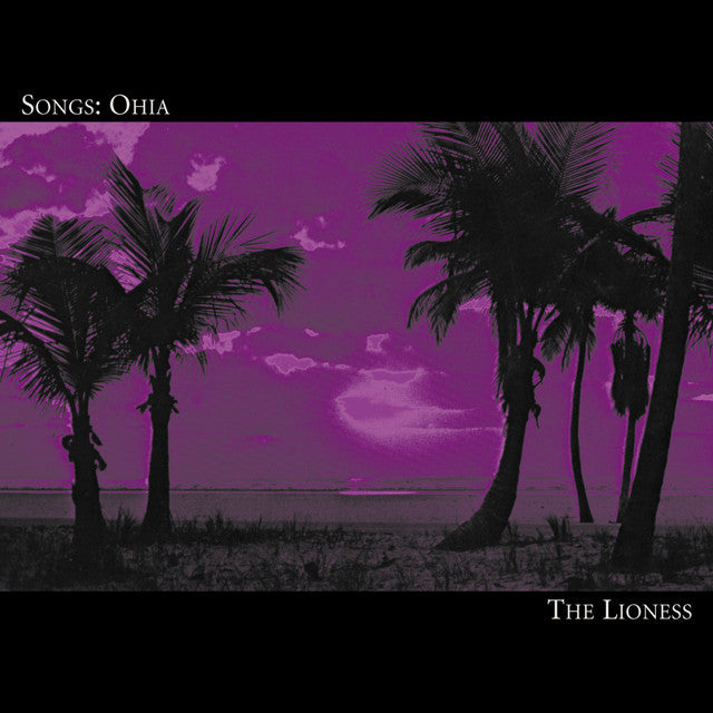 Songs Ohia Lioness