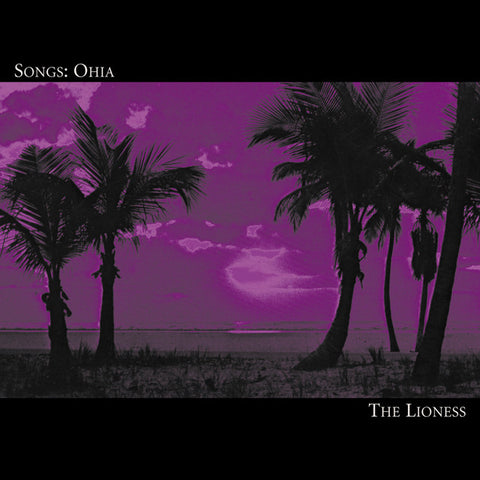SONGS:OHIA : THE LIONESS [Secretly Canadian]