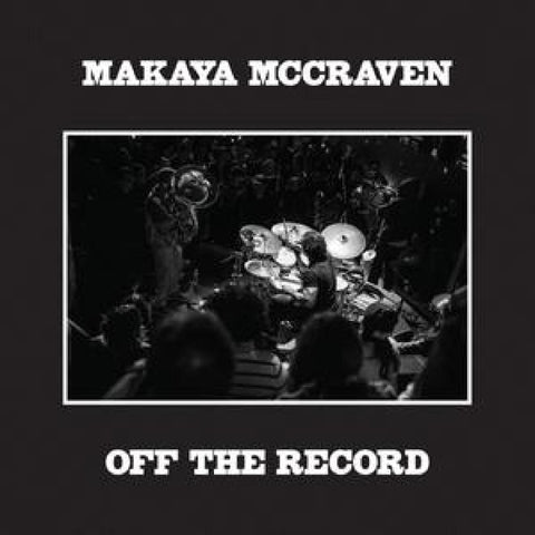 MAKAYA MCCRAVEN : OF THE RECORD [XL]