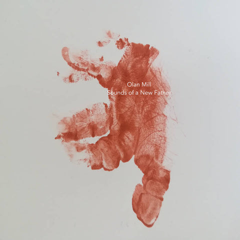 OLAN MILL : SOUNDS OF A NEW FATHER [Shimmering Moods]