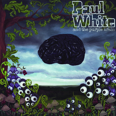 PAUL WHITE & THE PURPLE BRAIN  [Now Again]