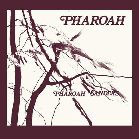 PHAROAH SANDERS : PHAROAH [Luaka Bop]