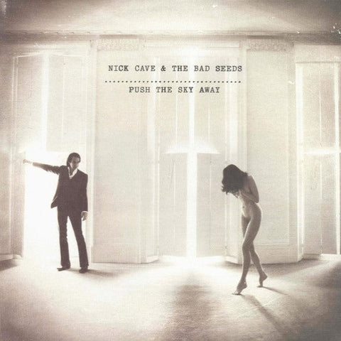 NICK CAVE & THE BAD SEEDS : PUSH THE SKY AWAY [Bad Seed Ltd]