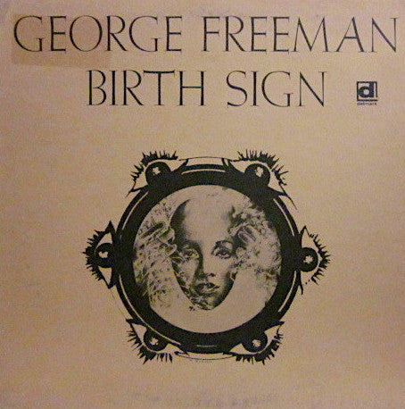 GEORGE FREEMAN : BIRTH SIGN [Delmark]