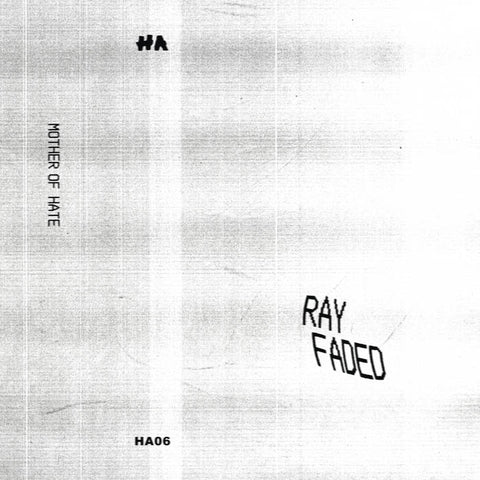 RAY FADED : MOTHER OF HATE [Hidden Assets]