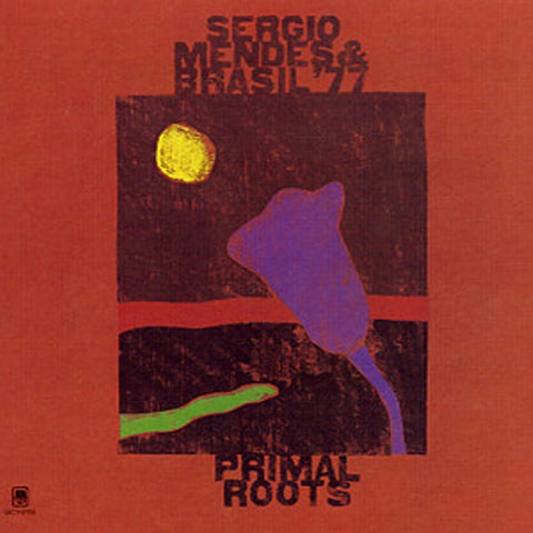 SERGIO MENDES & BRAZIL '77 : PRIMAL ROOTS [A&M]