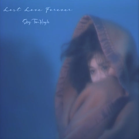 SKYTWOHIGH : LOST LOVE FOREVER [Waters End]